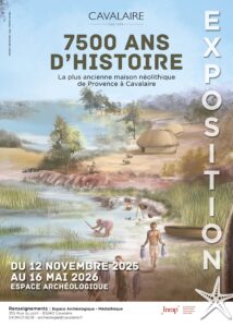 Exposition : 7500 ans d&rsquo;histoire : La plus ancienne maison néolithique de Provence à Cavalaire !