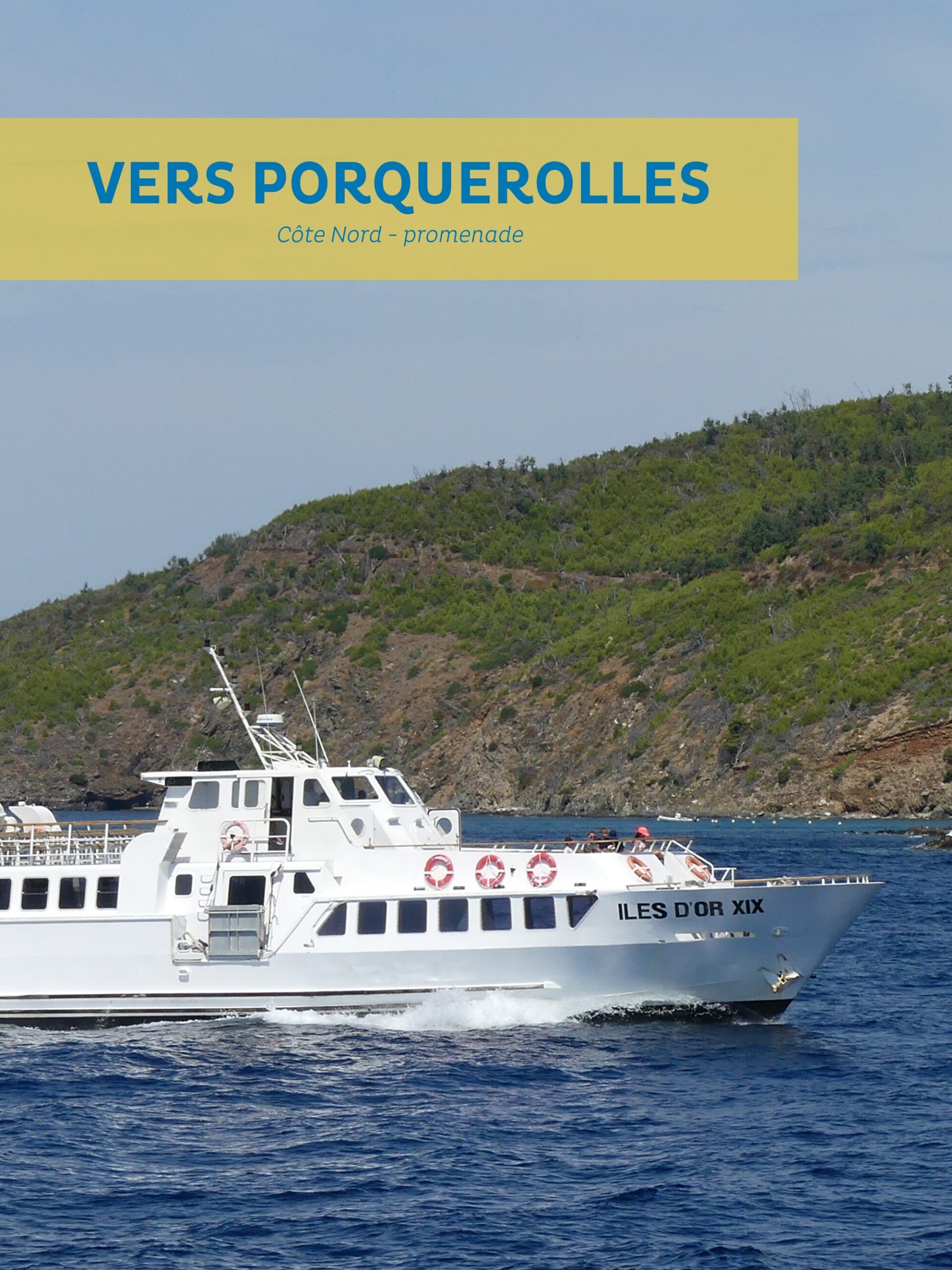 Promenade vers Porquerolles – Vedettes des Îles d&rsquo;Or et Le Corsaire_Le Lavandou